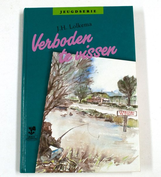 Verboden te vissen - J.H. Lolkema