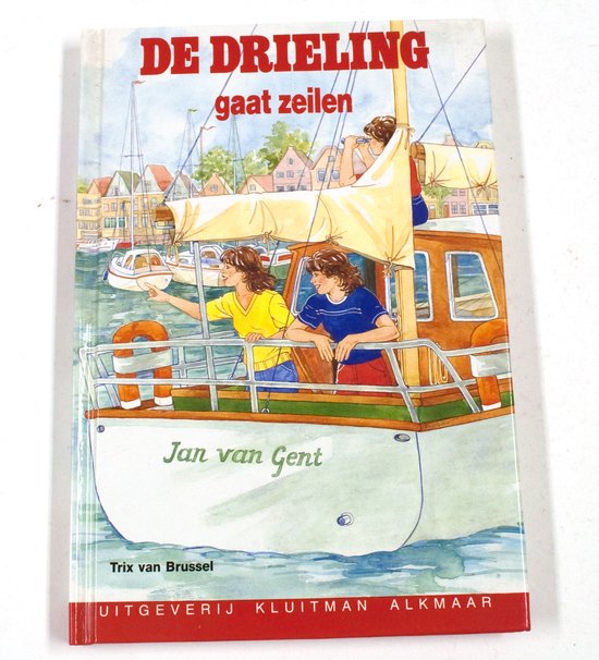 De drieling gaat zeilen - Trix van Brussel, Charlotte Leene