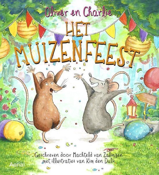 Oliver en Charlie 1 - Het muizenfeest - Machteld van Zalingen