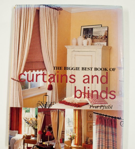 The Biggie Best book of curtains and blinds - Pfuhl, Pru
