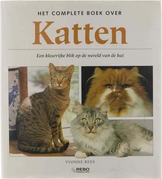 Het complete boek over katten - Rees Yvonne, Inge Kappert