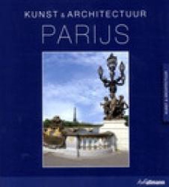 Kunst & Architectuur Parijs - Martina Padberg, Oliver Burgard, Kathrin Jurgenowski, Marijne Thomas