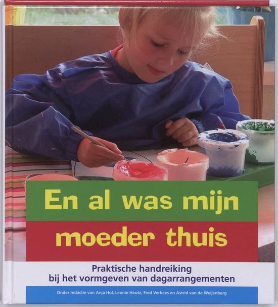 En al was mijn moeder thuis - Anja Hol