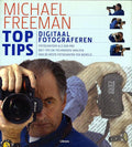 Toptips Digitaal Fotograferen - Michael Freeman