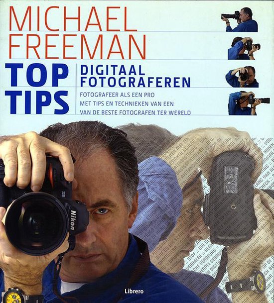 Toptips Digitaal Fotograferen - Michael Freeman