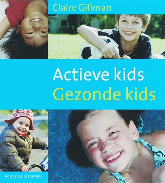 Actieve Kids - Gezonde Kids - Claire Gillman