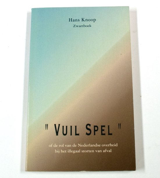 Vuil spel betrokkenh. overheid gifstortin - Knoop