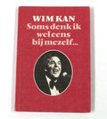 Soms denk ik wel eens bij mezelf Wim Kan - W. Kan