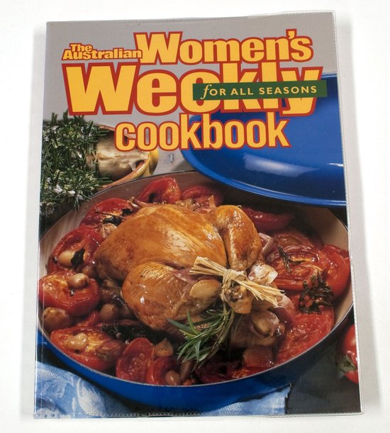 The Australian Women's Weekly Cookbook For All Seasons
