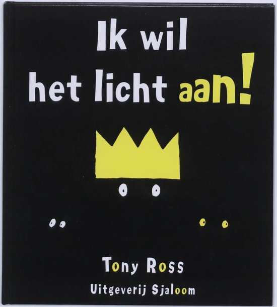Ik Wil Het Licht Aan! - Tony Ross