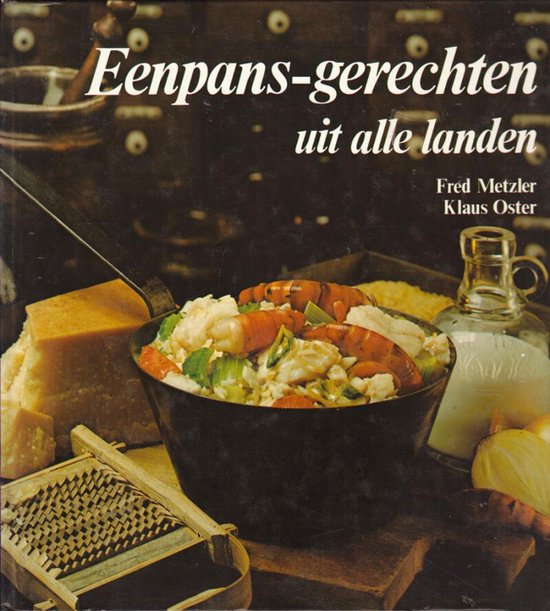Eenpans - gerechten uit alle landen - Fred Metzler