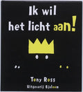 Ik Wil Het Licht Aan! - Tony Ross