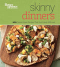 Skinny Dinners: 200 Calorie - Smart Recipes That Your Family Will Love - Better Homes And Gardens