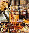 GROOT ZELF DESTILLEER EN LIKEURMAAKBOEK - J.L.M. van Schaik
