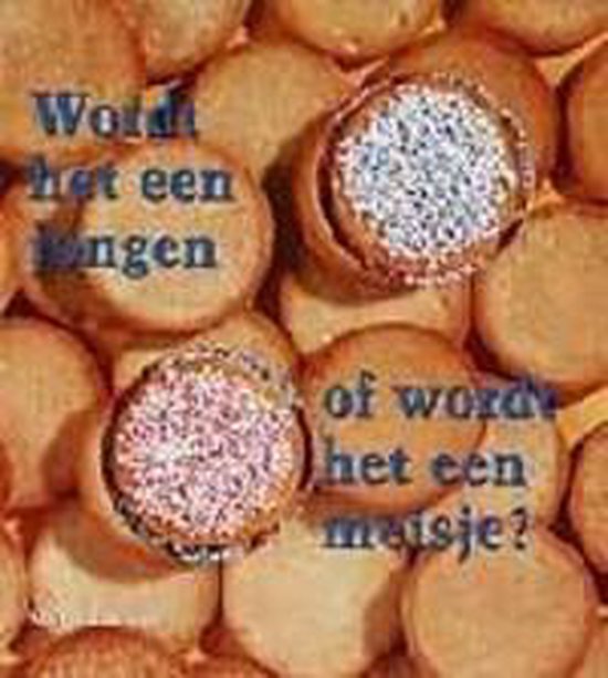WORDT JONGEN OF MEISJE (HALLO BABY) - Auteur Onbekend