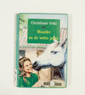Maaike en de witte pony - Rahel Schale