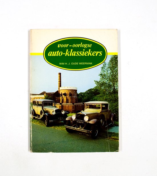 Voor - oorlogse autoklassiekers - Oude Weernink