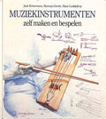 Muziekinstrumenten zelf maken en bespelen - Jack Botermans, Herman Dewit