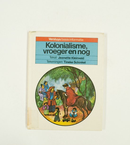Kolonialisme vroeger en nog - Kleinveld