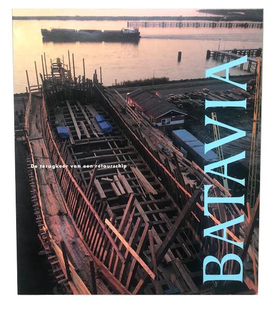 Batavia: De terugkeer van een retourschip - Auteur Onbekend, Robert Parthesius