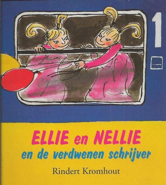 Ellie en Nellie en de verdwenen schrijver - Rindert Kromhout