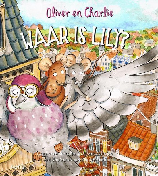 Oliver en Charlie - Waar is Lilly? - Machteld van Zalingen