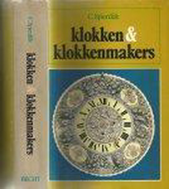 Klokken en klokkenmakers - C. Spierdijk