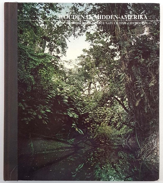 Wouden in midden - amerika - Don Moser, Robert Morton