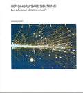 Het ongrijpbare neutrino | - Nickolas Solomey