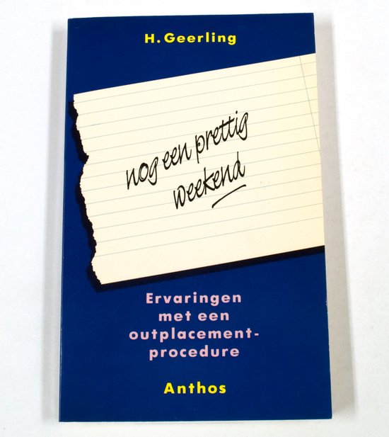Nog een prettig weekend - Geerling, F.J.M. Claessens