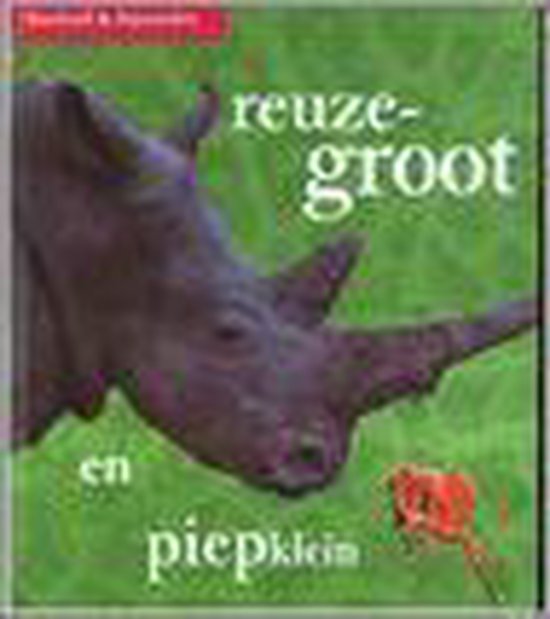 Reuzegroot En Piepklein - Barbara Taylor, Angela Heetvelt