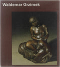 Waldemar Grzimek - Hoffmann Raimund, Waldemar Grzimek