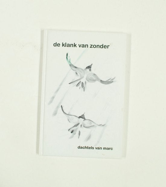 De klank van zonder - Dachtels van Marc