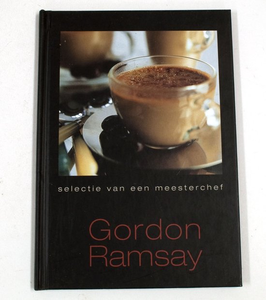 Gordon Ramsay - Selectie van een meesterchef - Koster, Joyce