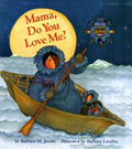 Mama Do You Love Me - Barbara M. Joosse, Barbara M. Joose
