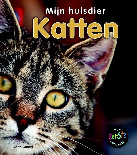 Katten Mijn Eerste Docuboek (6 - 8 Jaar) - Anita Ganeri