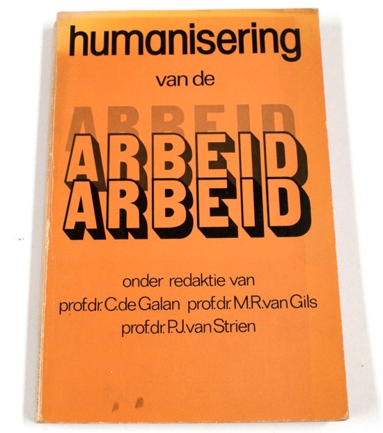Humanisering van de arbeid - P.J. van Strien, A. van Assen