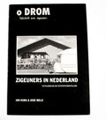 O Drom - Zigeuners In Nederland - Jan Kuba, Jose Melo