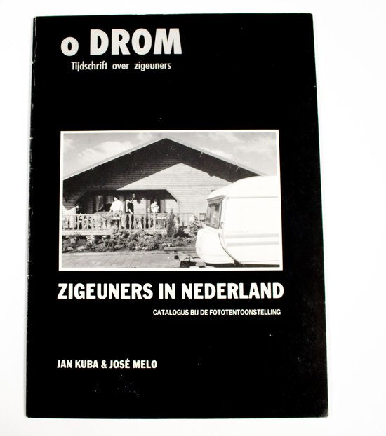 O Drom - Zigeuners In Nederland - Jan Kuba, Jose Melo