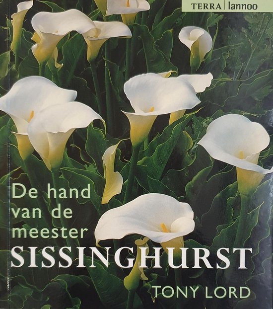 Sissinghurst De Hand Van De Meester - Tony Lord