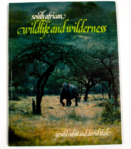 South African Wildlife and Wilderness - Gerald Cubitt, David Steele