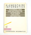 Voorbeelden van informatiesystemen elementaire informatica - C.J. Coumou, Rob Tweehuysen