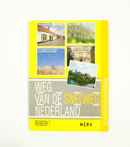 WEG VAN DE SNELWEG. NEDERLAND 7 - Ncrv, Paul Vreuls