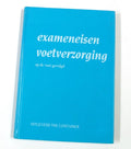 Exameneisen voetverzorging, op de voet gevolgd - Nn