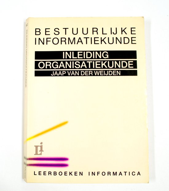 Inleiding organisatiekunde - Jaap van der Weijden