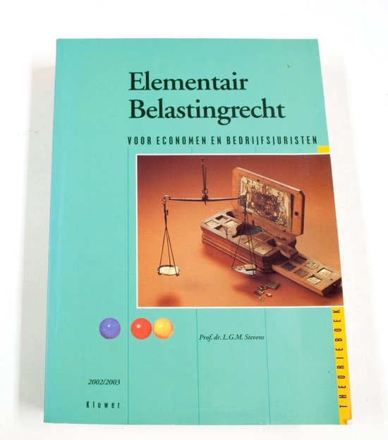 Theorieboek Elementair belastingrecht voor economen en bedrijfsjuristen 2002/2003 - L.G.M. Stevens