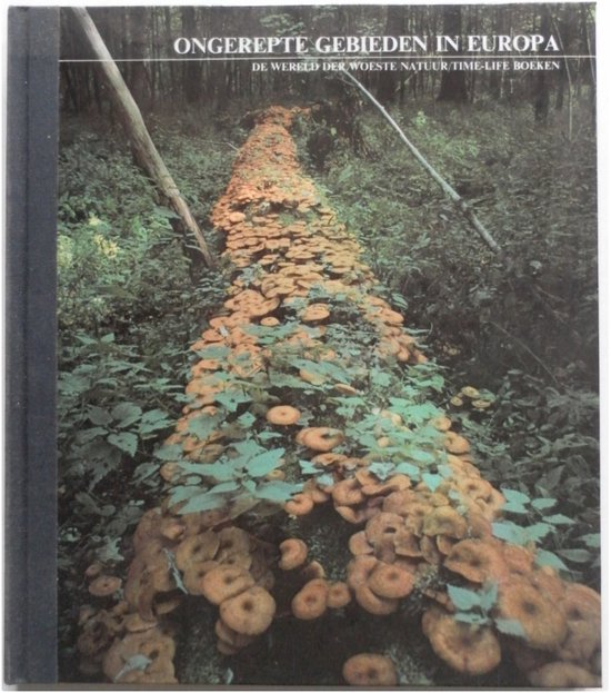 Ongerepte gebieden in Europa - Douglas Botting, Christopher Farman