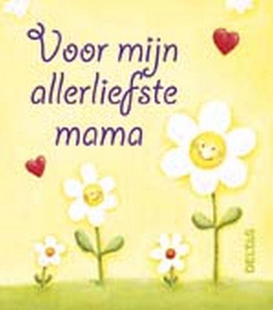 Voor mijn allerliefste mama - Onbekend