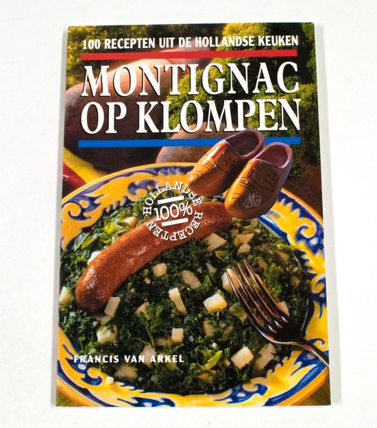 Montignac op klompen - Francis van Arkel