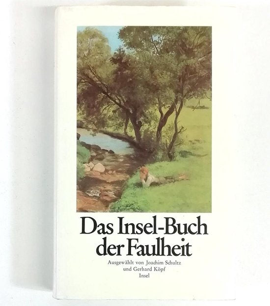 Das Insel - Buch der Faulheit; Joachim Schultz, Gerhard Kopf, Insel Verlag